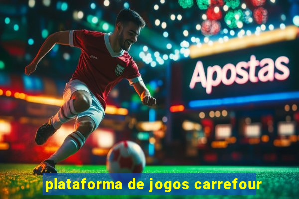 plataforma de jogos carrefour